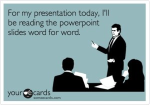 for-my-presentation-today-ill-be-reading-the-powerpoint-slides-word-for-word