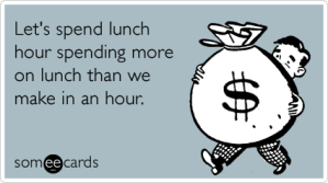 work-lunch-coworkers-money-workplace-ecards-someecards